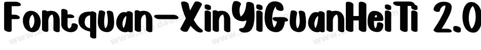 Fontquan-XinYiGuanHeiTi 2.0字体转换